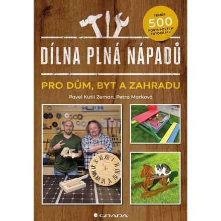 Dílna plná nápadů - Pavel Zeman, Petra Marková