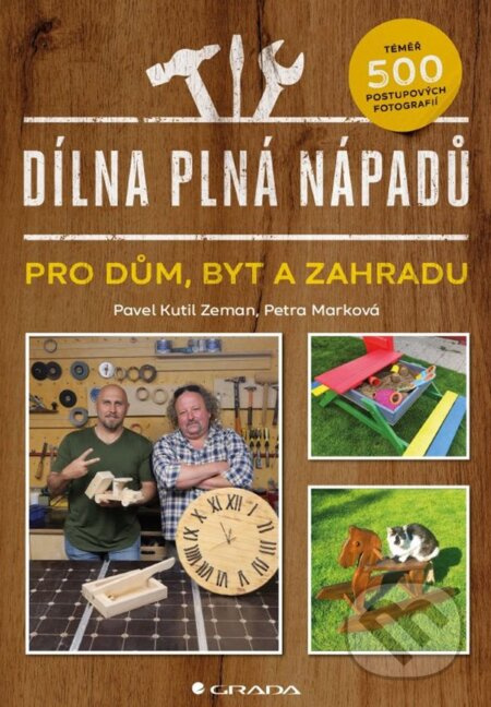 Dílna plná nápadů - Pavel Zeman, Petra Marková