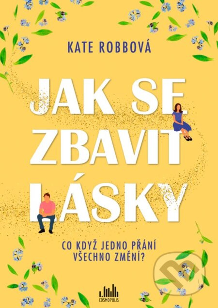 Jak se zbavit lásky - Kate Robbová