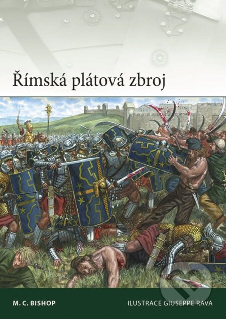 Římská plátová zbroj - M. C. Bishop