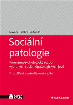 Sociální patologie - Jiří Škoda, Slavomil Fischer