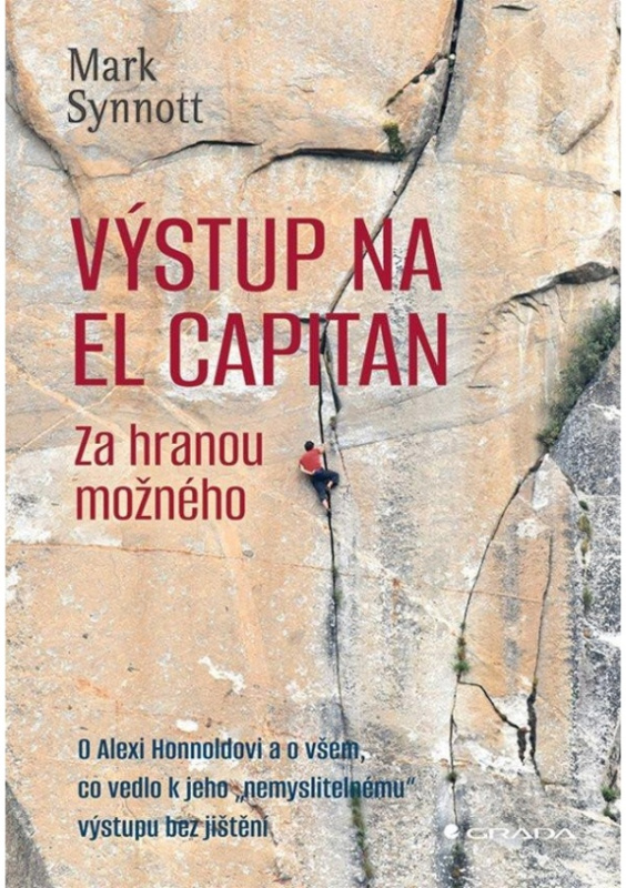 Výstup na El Capitan - za hranou možného - Mark Synott