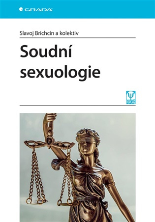 Soudní sexuologie - Slavoj Brichcín, kolektiv