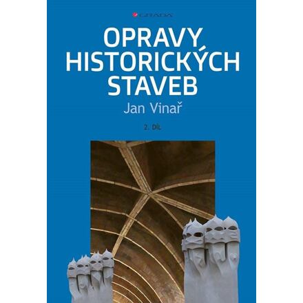 Opravy historických staveb II - Jan Vinař