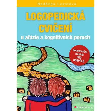 Logopedická cvičení u afázie a kognitivních poruch - Naděžda Lasotová