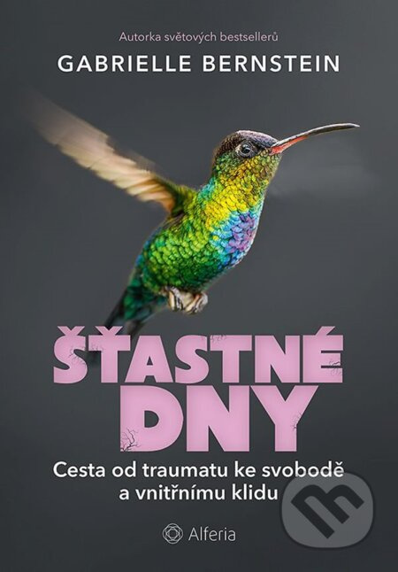 Šťastné dny - Gabrielle Bernsteinová