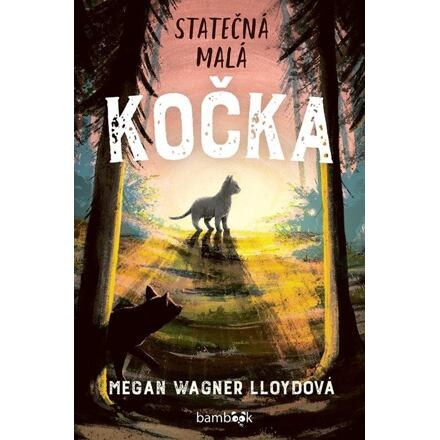 Statečná malá kočka - Megan Wagner Lloydová