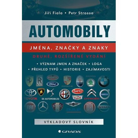 Automobily: jména, značky a znaky - Jiří Fiala, Petr Strossa