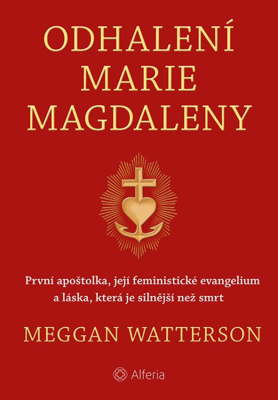 Odhalení Marie Magdaleny - Meggan Watterson