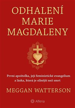 Odhalení Marie Magdaleny - Meggan Watterson