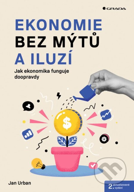 Ekonomie bez mýtů a iluzí - Jan Urban