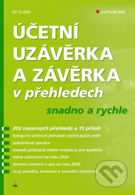 Účetní uzávěrka a závěrka v přehledech - Jiří Dušek