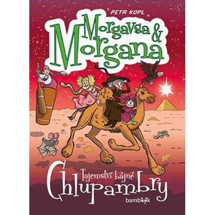 Morgavsa a Morgana - Tajemství bájné Chlupambry - Petr Kopl