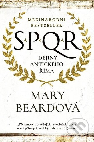 SPQR Dějiny antického Říma - Mary Beardová