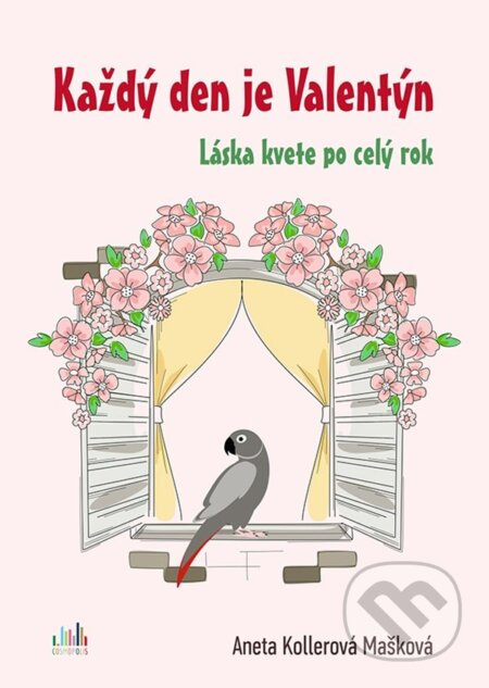 Každý den je Valentýn - Aneta Kollerová Mašková