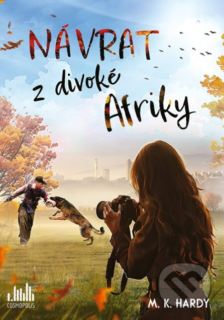 Návrat z divoké Afriky - M. K. Hardy