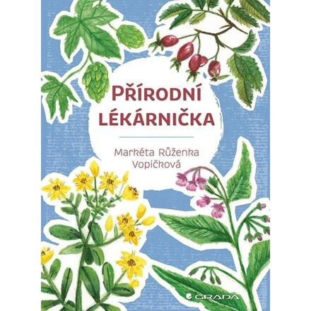 Přírodní lékárnička - Markéta Růženka Vopičková