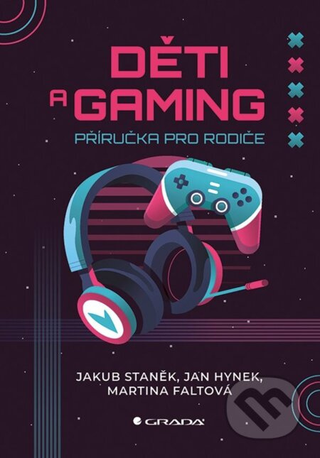 Děti a gaming - Jakub Staněk - kniha z kategorie Speciální pedagogika