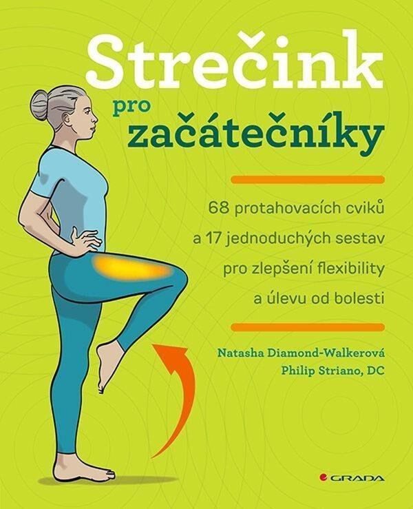 Strečink pro začátečníky - Philip Striano, Natasha Diamond Walker - kniha z kategorie Individuální sporty