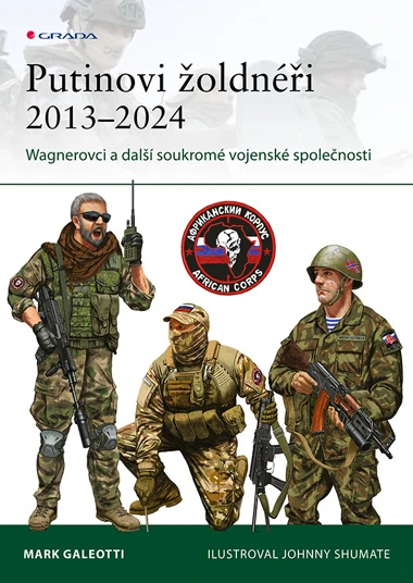 E-kniha: Putinovi žoldnéři 2013–24 od Galeotti Mark
