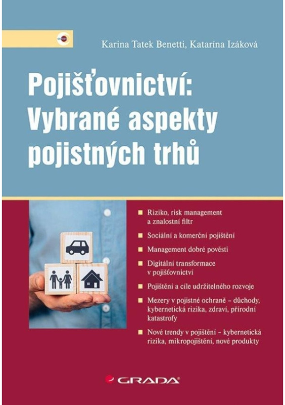 Pojišťovnictví: Vybrané aspekty pojistných trhů - Karina Tatek Benetti, Katarína Izáková