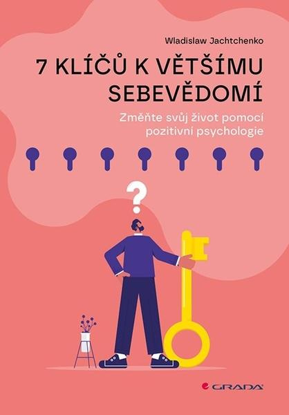 7 klíčů k většímu sebevědomí - Wladislaw Jachtchenko