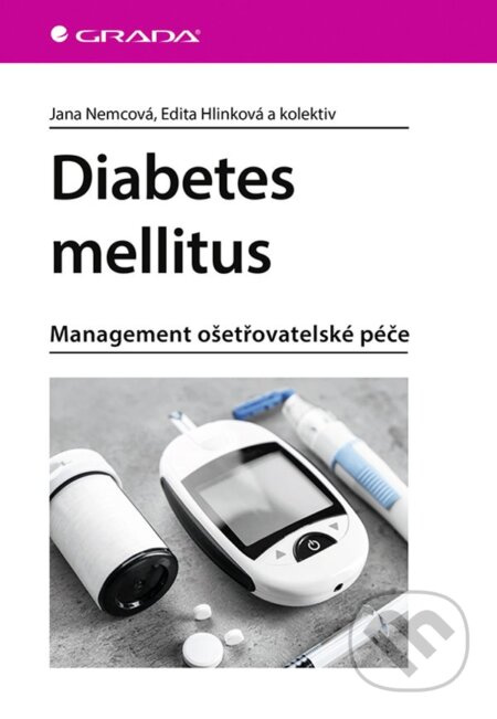 Diabetes mellitus - Jana Nemcová, Edita Hlinková, kolektiv