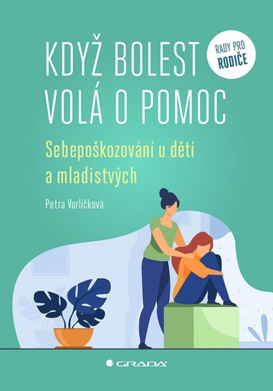 Když bolest volá o pomoc (Sebepoškozování u dětí a mladistvých) - kniha z kategorie Psychologie