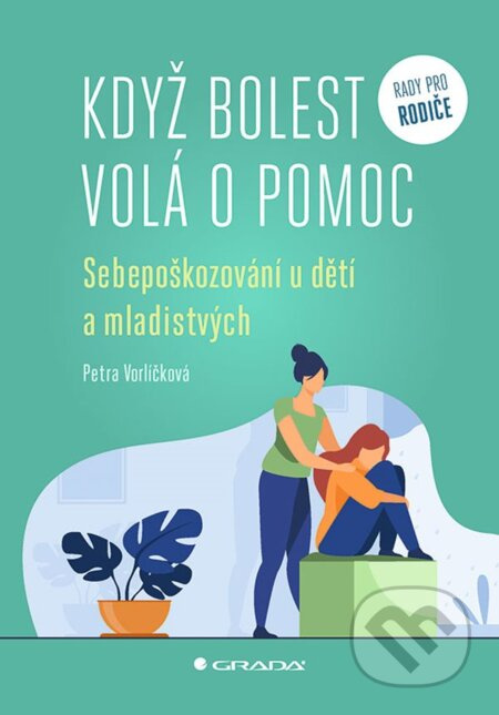 Když bolest volá o pomoc (Sebepoškozování u dětí a mladistvých) - kniha z kategorie Psychologie