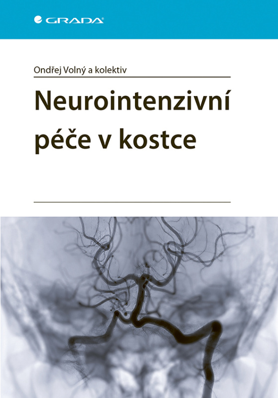 Neurointenzivní péče v kostce - Ondřej Volný, kolektiv