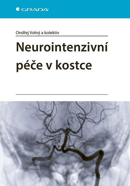 Neurointenzivní péče v kostce - Ondřej Volný, kolektiv