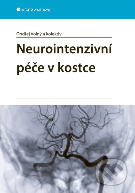 Neurointenzivní péče v kostce - Ondřej Volný, kolektiv