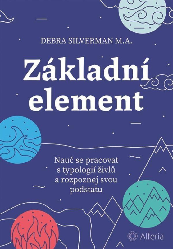 Základní element (Nauč se pracovat s typologií živlů a rozpoznej svou podstatu) - kniha z kategorie Psychologie osobnosti