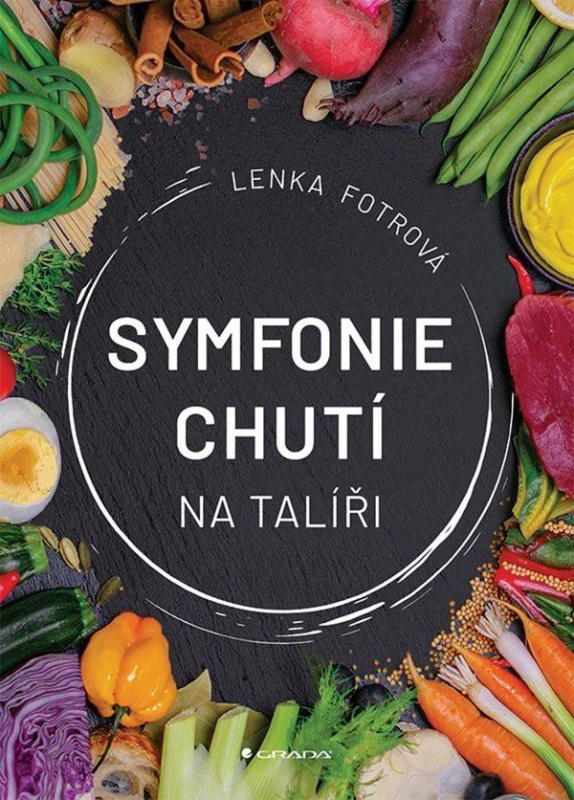 Symfonie chutí na talíři - Lenka Fotrová - kniha z kategorie Kuchařky
