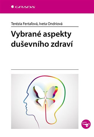 Vybrané aspekty duševního zdraví - Iveta Ondriová, Terézia Fertaľová - kniha z kategorie Psychoterapie