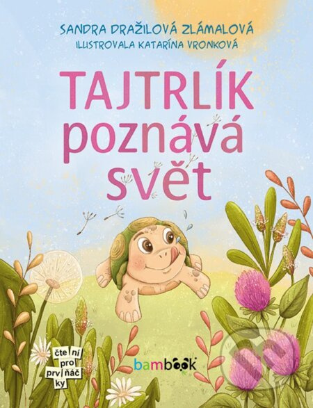 Tajtrlík poznává svět - Dražilová Sandra Zlámalová, Kateřina Vronková - kniha z kategorie Pohádky