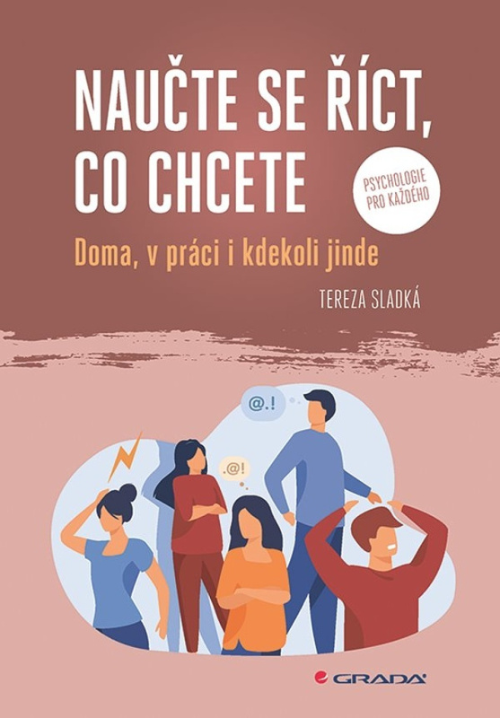 Naučte se říct, co chcete - Doma, v práci i kdekoliv jinde