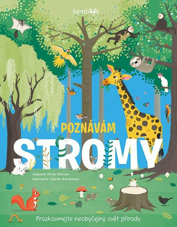 Poznávám stromy - Prozkoumejte neobyčejný svět přírody