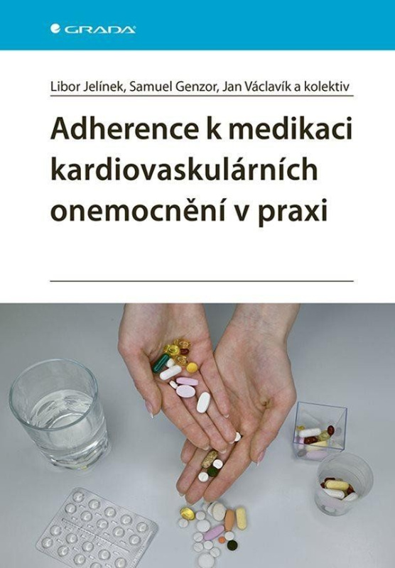 Adherence k medikaci kardiovaskulárních onemocnění v praxi - kolektiv, Samuel Genzor, Jan Václavík