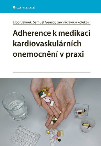Adherence k medikaci kardiovaskulárních onemocnění v praxi - kolektiv, Samuel Genzor, Jan Václavík