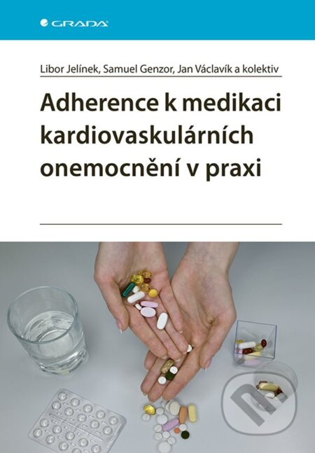 Adherence k medikaci kardiovaskulárních onemocnění v praxi - kolektiv, Samuel Genzor, Jan Václavík