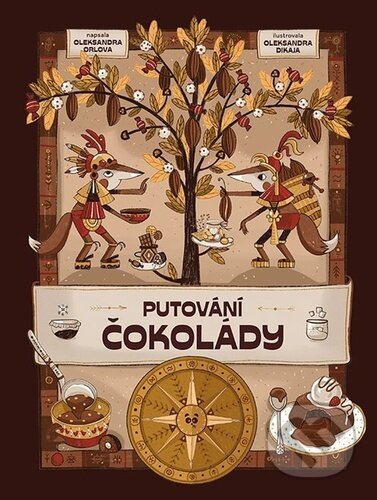 Putování čokolády - Oleksandra Orlova, Dikaia Oleksandra