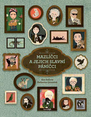 Mazlíčci a jejich slavní páníčci - Katherine Quinn, Ana Gallo
