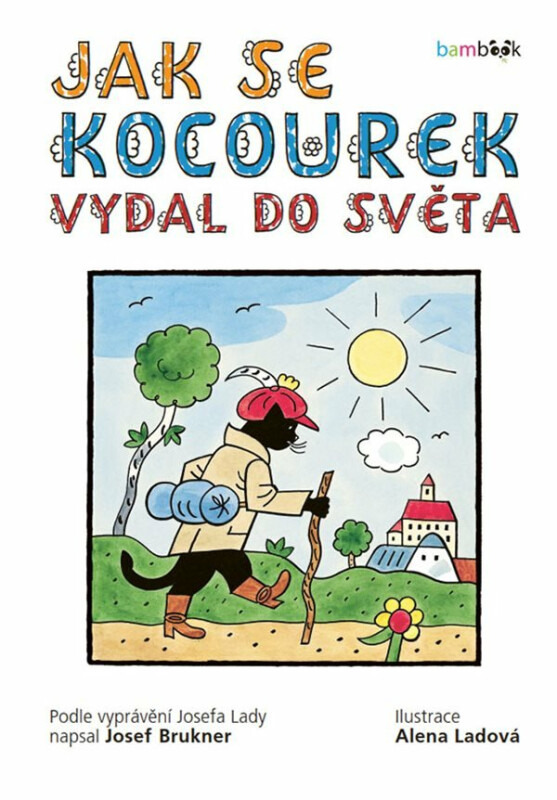 Jak se kocourek vydal do světa - Josef Brukner