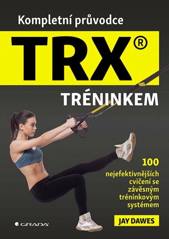 Kniha: Kompletní průvodce TRX® tréninkem od Dawes Jay