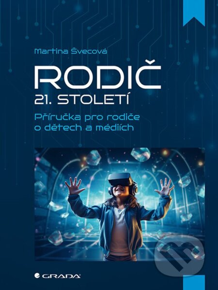 Rodič 21. století - Martina Švecová
