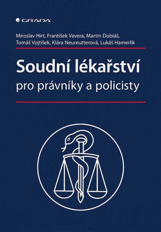 Soudní lékařství pro právníky a policisty - František Vavera, kolektiv, Miroslav Hirt