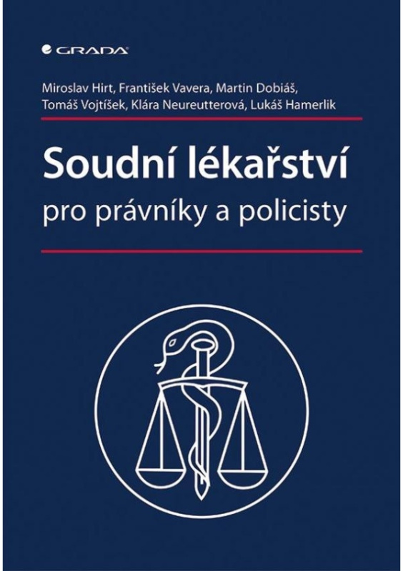 Soudní lékařství pro právníky a policisty - František Vavera, kolektiv, Miroslav Hirt