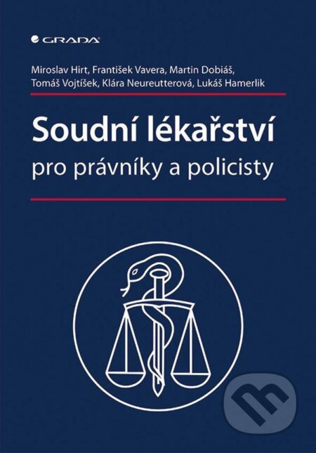 Soudní lékařství pro právníky a policisty - František Vavera, kolektiv, Miroslav Hirt