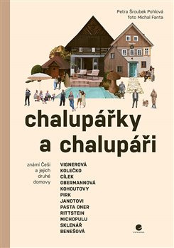 Chalupářky a chalupáři - Petra Pohlová Šroubek